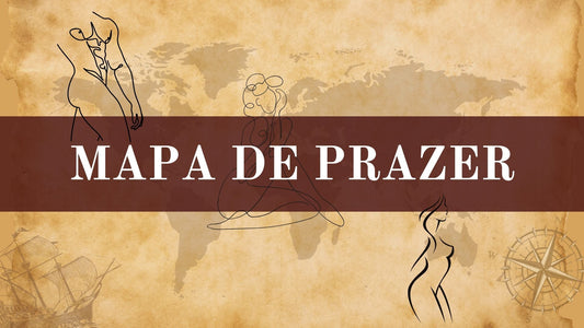 Mapa do Prazer: Como Descobrir o Que Realmente Gosta.