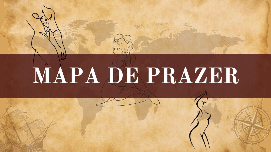 Mapa do Prazer: Como Descobrir o Que Realmente Gosta.