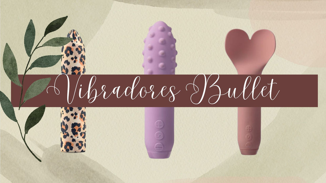 Vibradores Bullet - Prazer subtil - sentimentosocultos